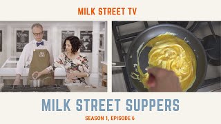 Milk Street Television  Milk Street Suppers Season 1 Episode 6 [upl. by Aicul]