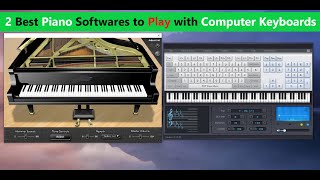 2 Best Piano Softwares to Play with Computer Keyboards [upl. by Schriever]