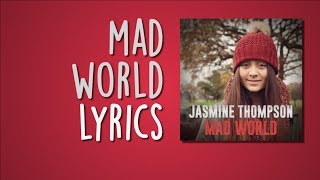 MAD WORLD Lyrics  Jasmine Thompson [upl. by Farrell]