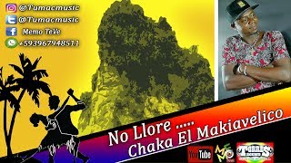 💃 No Lloren 😥 SALSA CHOKE 🇨🇴 2020  Chaka El Makiavelico ✔️MemoDj El Promotor✔️ [upl. by Katha]