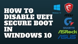 How to Disable UEFI Secure Boot in Windows 10 [upl. by Forest415]