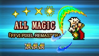 FFVI Pixel Remaster  4 in 1 All Magic 4K [upl. by Pepin]