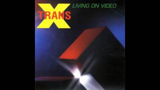 Trans X Living On Video lyrics [upl. by Wesle724]