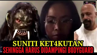 SUNITI KET4KUTAN SEHINGGA HARUS DIDAMPINGI BODYGUARD [upl. by Quillan]