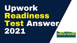 Upwork Readiness Test Answer 2021 [upl. by Noira781]