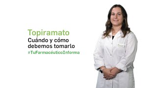 Topiramato cuándo y cómo tomarlo  Tu Farmacéutico Informa [upl. by Roseann]