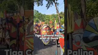 Tiga Carnaval Paling aneh di duniashortvideo facts carnaval fyp remixsound [upl. by Dnomsed629]