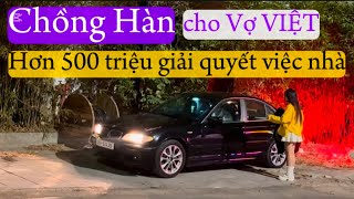 CHỒNG HÀN cho Vợ VIỆT hơn 500 triệu giải quyết việc nhà [upl. by Hallie]