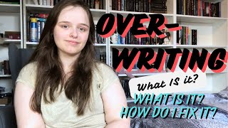 How to fix overwritingWhat is it and how it affects your story [upl. by Nahc]