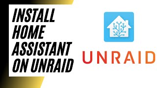 How to Install Home Assistant on Unraid [upl. by Lewis687]