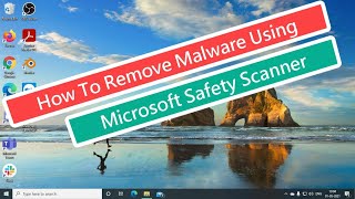 How To Remove Malware Using Microsoft Safety Scanner [upl. by Nylacaj]