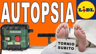 LO SMONTO TUTTO PARKSIDE HORROR AUTOPSIA TORNIO PDM 600 A1 [upl. by Kurth]