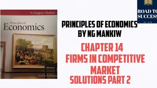 PRINCIPLES OF ECONOMICS by MANKIW  CHAPTER 14  FIRMS IN COMPETITIVE MARKET  SOLUTIONS PART 2 [upl. by Schuster]