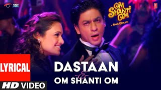 DastaanEOm Shanti Om Lyrics SRK [upl. by Htor]