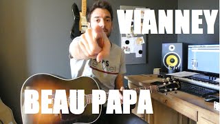 Vianney  Beau Papa Tuto Guitare [upl. by Tamsky]