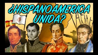 ¿Y si HISPANOAMÉRICA se independizaba UNIDA [upl. by Opal]