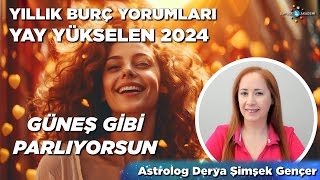 Yay Yükselen 2024  Yıllık Burç Yorumları [upl. by Namyw]