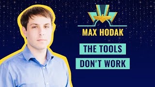 The Tools Dont Work  Max Hodak [upl. by Tina]