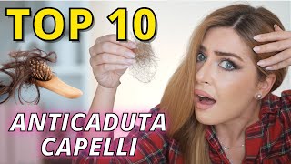 😱 CAPELLI CHE CADONO ecco i TOP 10 PRODOTTI ANTICADUTA capelli  ROUTINE AUTUNNO hairloss [upl. by Odragde433]