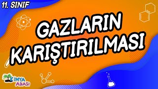 GAZLARIN KARIŞTIRILMASI 11 SINIF  Kimya Adası [upl. by Ahsiyt596]