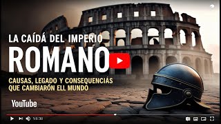 La caída del Imperio Romano causas legado y consecuencias que cambiaron el mundo [upl. by Ellenej]