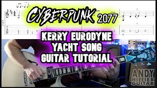 Cyberpunk 2077 Kerry Eurodyne Yacht Song Guitar Tutorial Lesson [upl. by Christoffer47]