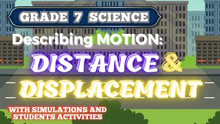 Describing MOTION DISTANCE and DISPLACEMENT  GRADE 7 SCIENCE  PHYSICS [upl. by Irahk]