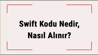 Swift Kodu Nasıl Bulunur  Banka Swift Kodu Nedir [upl. by Pren]