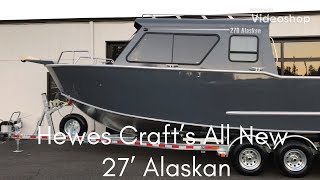 Hewes Craft’s all new 27 ‘ Alaskan [upl. by Callida]