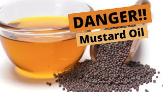 Mustard Oil  The Dangers amp The Opinions [upl. by Esiahc549]