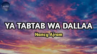 Nancy Ajram  Ya Tabtab Lyrics [upl. by Ihtac]