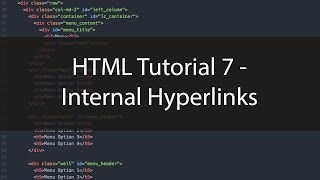 HTML Tutorial 7  Internal Hyperlinks [upl. by Cirone]