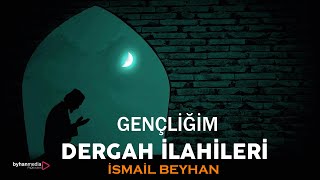 GENÇLİĞİM  İsmail Beyhan [upl. by Cornwall]