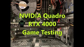 NVIDIA Quadro RTX 4000 PC Game Testing [upl. by Remo]