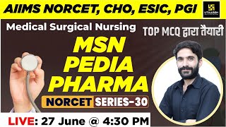 MSN PEDIA PHARMA  NORCET Series 30  For NORCET  ESIC  RRB DSSSB  RPSC  CHO  By Raju Sir [upl. by Galang]