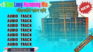 Dj Susovan Remix  1 Step Long Humming Mix  Hindi Long Bass Remix 2025 [upl. by Naujad]