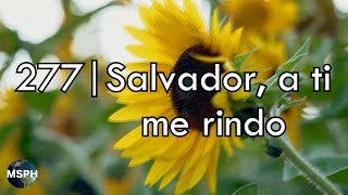 HA62  Himno 277  Salvador a ti me rindo [upl. by Ut]