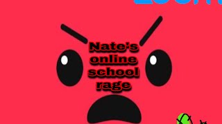 Nate’s Online School Meltdown [upl. by Ortensia]