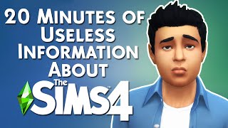 20 Minutes of Useless Information about The Sims 4 [upl. by Llenhoj]