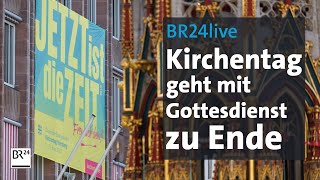 BR24live Gottesdienst beschließt Kirchentag in Nürnberg  BR24 [upl. by Hahseram]