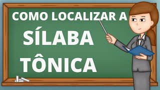 SÍLABA TÔNICA  DEFINIÇÃO DICA de como localizar facilmente e EXERCÍCIOS de fixação [upl. by Aikemet708]