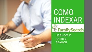 Como indexar no familysearch  iniciante [upl. by Mandi]