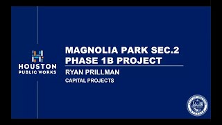 Virtual Community Meeting Magnolia Park Sec 2 Phase 1B Project [upl. by Odnarb]