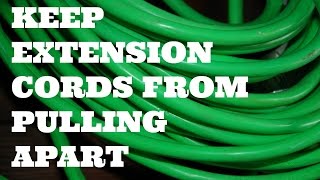 Keep Extension Cords from Pulling Apart [upl. by Aicrop41]