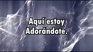 Aqui estoy adorándote  Conquistando Fronteras  Musica Cristiana con letra [upl. by Ahcsrop]