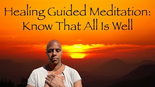 Healing Guided Meditation  Know That All Is Well [upl. by Norabel]