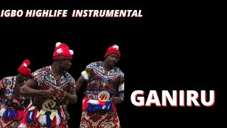 IGBO HIGHLIFE INSTRUMENTAL 2024 GANIRU 2024 BEST IGBO HIGHLIFE BEAT VIA IGBO HIGHLIFE BEATS [upl. by Wollis]