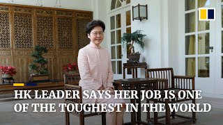 Hong Kong leader Carrie Lam explains why her job is one of the toughest in the world [upl. by Sweyn153]