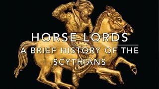 Horse Lords A Brief History of the Scythians [upl. by Inaffit71]