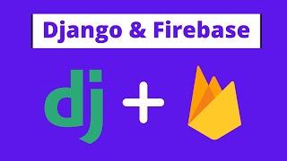 How To Integrate Firebase Database In Django  Django  Firebase [upl. by Kataway380]